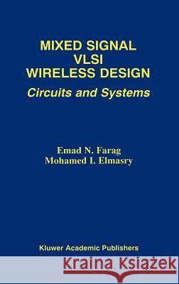 Mixed Signal VLSI Wireless Design: Circuits and Systems Farag, Emad N. 9780792386872 Kluwer Academic Publishers - książka