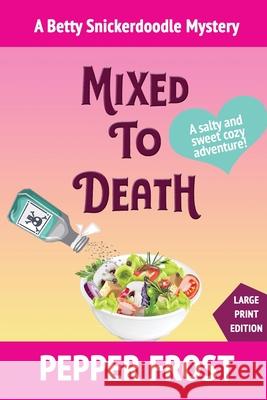 Mixed to Death Pepper Frost 9781970044171 Working Strategy - książka