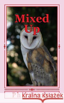 Mixed Up Phil Syphe 9781499507737 Createspace - książka