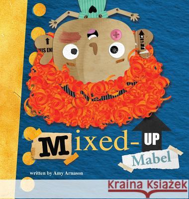 Mixed-up Mabel Amy Arnason Yip Jar Design 9781949522525 Storybook Genius, LLC - książka