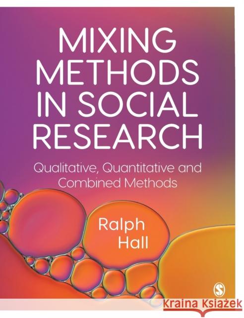 Mixing Methods in Social Research Hall, Ralph 9781446282014 Sage Publications Ltd - książka