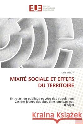 MIXITÉ SOCIALE ET EFFETS DU TERRITOIRE MSILTA, Leila 9786208980788 Éditions universitaires européennes - książka