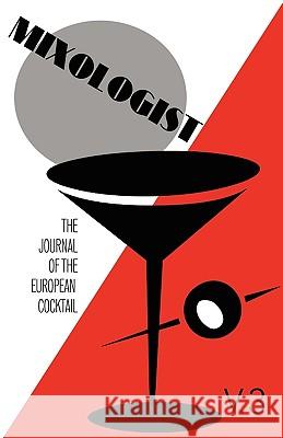 Mixologist: The Journal of the European Cocktail, Volume 3 Brown, Jared McDaniel 9781907434006  - książka