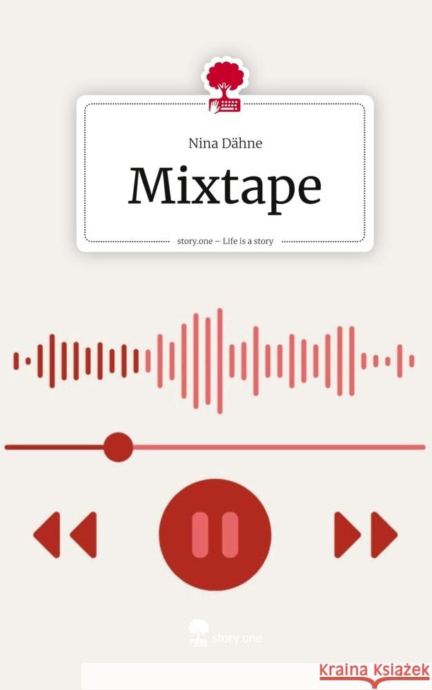 Mixtape. Life is a Story - story.one Dähne, Nina 9783711802170 story.one publishing - książka