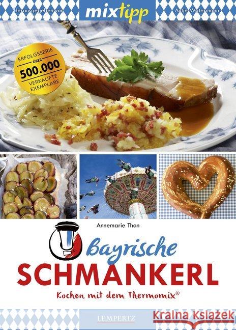 mixtipp: Bayrische Schmankerl Thon, Annemarie 9783960580973 Edition Lempertz - książka