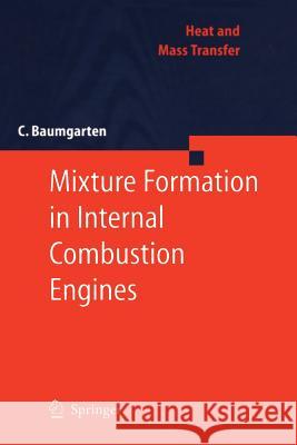 Mixture Formation in Internal Combustion Engines Carsten Baumgarten 9783642068089 Not Avail - książka