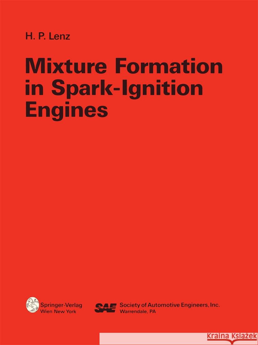 Mixture Formation in Spark-Ignition Engines Hans P. Lenz W. Bvhme H. Duelli 9783211823316 Springer - książka