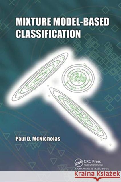 Mixture Model-Based Classification Paul D. McNicholas 9780367736958 CRC Press - książka