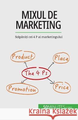 Mixul de marketing: Stăpaniți cei 4 P ai marketingului Morgane Kubicki   9782808602341 5minutes.com - książka