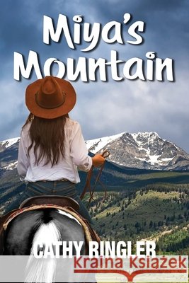 Miya's Mountain Cathy Ringler 9781942624844 Crystal Publishing LLC - książka