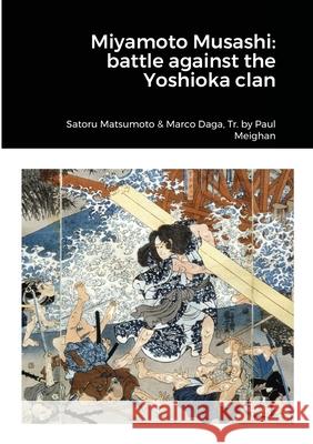 Miyamoto Musashi: battle against Yoshioka Clan Satoru Matsumoto Marco Daga Paul Meighan 9781716568633 Lulu.com - książka