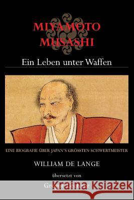 Miyamoto Musashi: Ein Leben unter Waffen De Lange, William 9789492722126 Toyo Press - książka