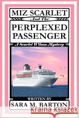 Miz Scarlet and the Perplexed Passenger Sara M. Barton 9781794618558 Independently Published - książka