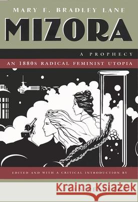 Mizora: A Prophecy Lane, Mary E. Bradley 9780815628392 Syracuse University Press - książka