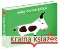 Můj dvoreček - Klap klap obrázky Xavier Deneux 9788076771277 Presco Group - książka