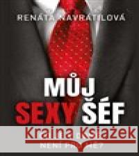 Můj sexy šéf Renáta Navrátilová 9788075464798 Fortuna Libri - książka