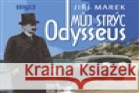 Můj strýc Odysseus - audiobook Jiří  Marek 8590236089426 Radioservis - książka