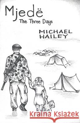 Mjede: The three days Michael Hailey 9781918424591 Michael Hailey - książka