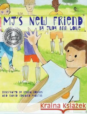 MJ's New Friend Judy Ann Lowe 9780998156170 Js Pathways - książka