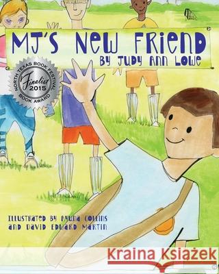 MJ's New Friend Lowe, Judy Ann 9781499139679 Createspace - książka