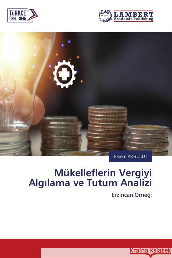 Mükelleflerin Vergiyi Algilama ve Tutum Analizi AKBULUT, Ekrem 9786205515051 LAP Lambert Academic Publishing - książka