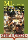 ML for the Working Programmer Lawrence C. Paulson Larry C. Paulson 9780521565431 Cambridge University Press