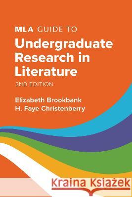 MLA Guide to Undergraduate Research in Literature Elizabeth Brookbank H. Faye Christenberry 9781603296298 Modern Language Association of America - książka