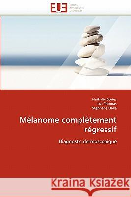 Mélanome Complètement Régressif Collectif 9786131568275 Editions Universitaires Europeennes - książka