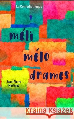 Mélimélodrames Martinez, Jean-Pierre 9781976765315 Independently Published - książka