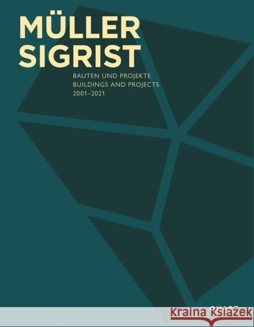Müller Sigrist: Buildings and Projects 2001-2021 Wirz, Heinz 9783037612385 Quart Architektur - książka