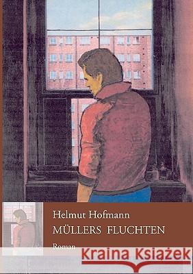 Müllers Fluchten Hofmann, Helmut 9783833464232 Bod - książka