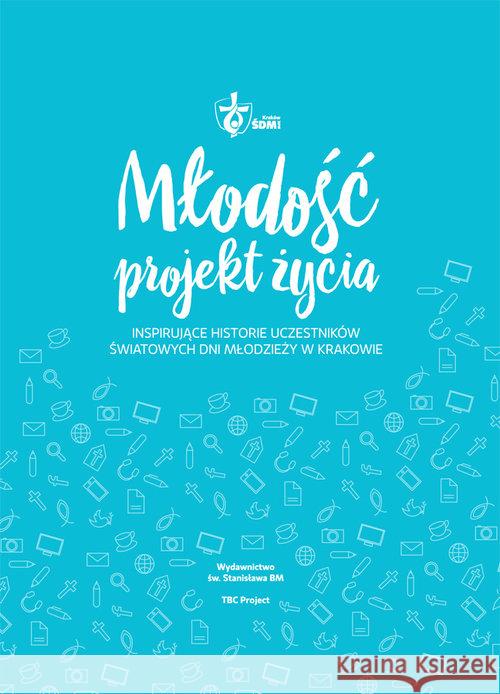 Młodość - projekt życia Zofia Świerczyńska, Małgorzata Gadomska 9788374228640 Św. Stanisława BM - książka