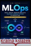 MLOps Mnv, Viswanadh 9798197754738 Independently Published