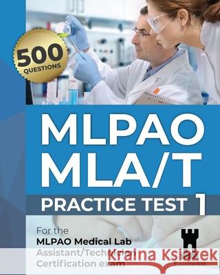 MLPAO MLA/T Certification Exam: Practice Test 1 Team, The Examelot 9798692182098 Independently published - książka