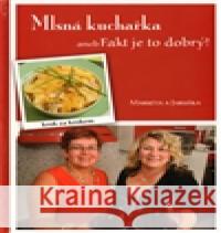 Mlsná kuchařka aneb Fakt je to dobrý Jaroslava Škrábalová 9788086654287 Hněvín - książka