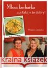 Mlsná kuchařka aneb Fakt je to dobrý Jaroslava Škrábalová 9788086654287 Hněvín