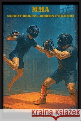 MMA - Ancient Origins, Modern Evolution Giovanni Ricco 9781068224164 Gio Ricco - książka