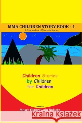 MMA Children Story Book - 1: A Compendium of Students Stories - Standard Edition Odunuga, Seun 9781497402140 Createspace - książka