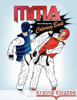 MMA Coloring Book; Mixed Martial Arts Coloring Book Mostofizadeh, Hoornaz 9781937981600 Mikazuki Publishing House - książka