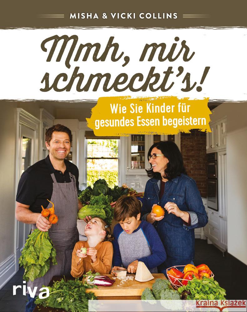 Mmh, mir schmeckt's! Collins, Misha; Collins, Vicki 9783742315175 riva Verlag - książka