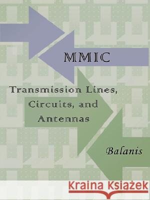 MMIC Transmission Lines, Circuits and Antennas (Electronics Engineering) Constantine Balanis 9781934939994 Wexford College Press - książka