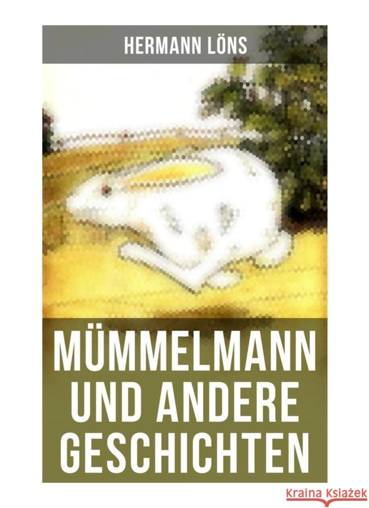 Mümmelmann und andere Geschichten Löns, Hermann 9788027258130 Musaicum Books - książka