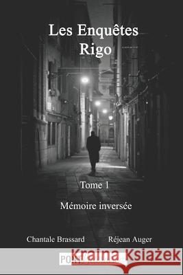 Mémoire Inversée Brassard, Chantale 9782981575487 Extranetediteur@banq.Qc.CA - książka