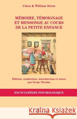 M?moire, t?moignage et mensonge au cours de la petite enfance William Stern Clara Stern Serge Nicolas 9782336552026 Editions L'Harmattan - książka
