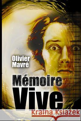 Mémoire Vive Mavre, Olivier 9782954980812 Olivier Mavre - książka