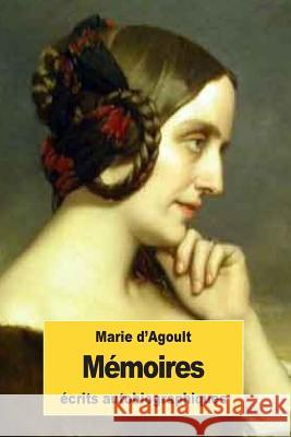 Mémoires D'Agoult, Marie 9781535084062 Createspace Independent Publishing Platform - książka