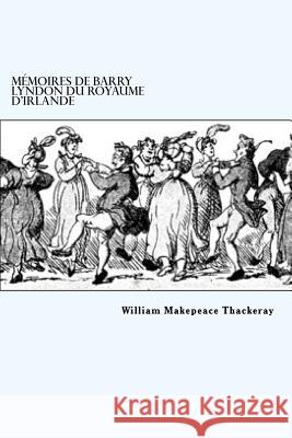 Mémoires de Barry Lyndon du royaume d'Irlande De Wailly, Leon 9781985133501 Createspace Independent Publishing Platform - książka