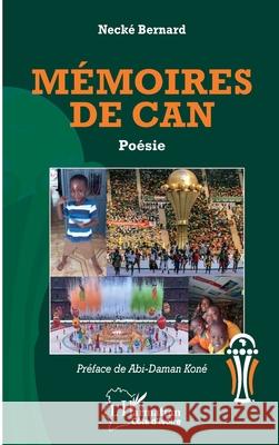 M?moires de CAN: Po?sie Bernard Neck? Abi-Daman Kon? 9782336509389 Editions L'Harmattan - książka