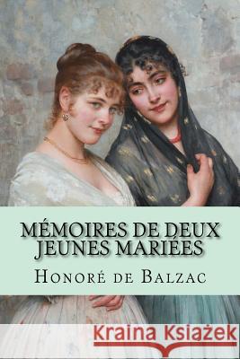 Mémoires de deux jeunes mariées De Balzac, Honore 9781979706988 Createspace Independent Publishing Platform - książka