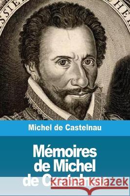 Mémoires de Michel de Castelnau De Castelnau, Michel 9783967871999 Prodinnova - książka